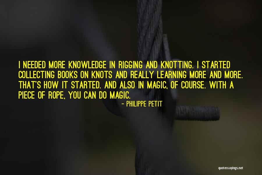 Knotting Quotes By Philippe Petit Knotting Quotes By Philippe Petit
