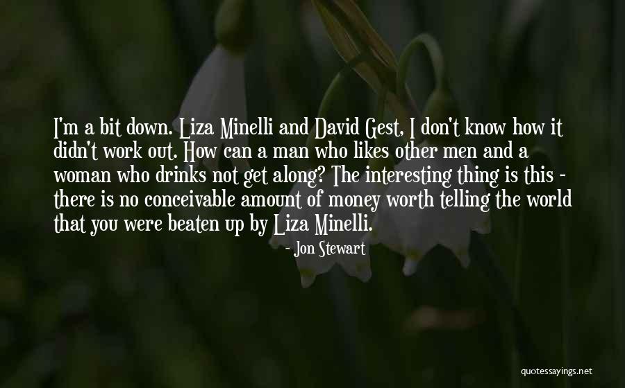 Know A Woman's Worth Quotes By Jon Stewart Know A Woman's Worth Quotes By Jon Stewart