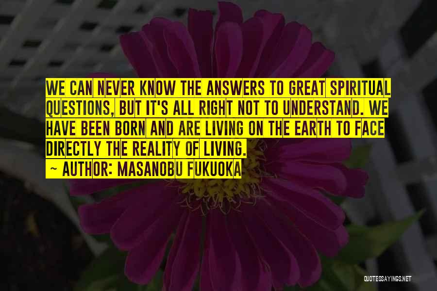 Know All The Answers Quotes By Masanobu Fukuoka