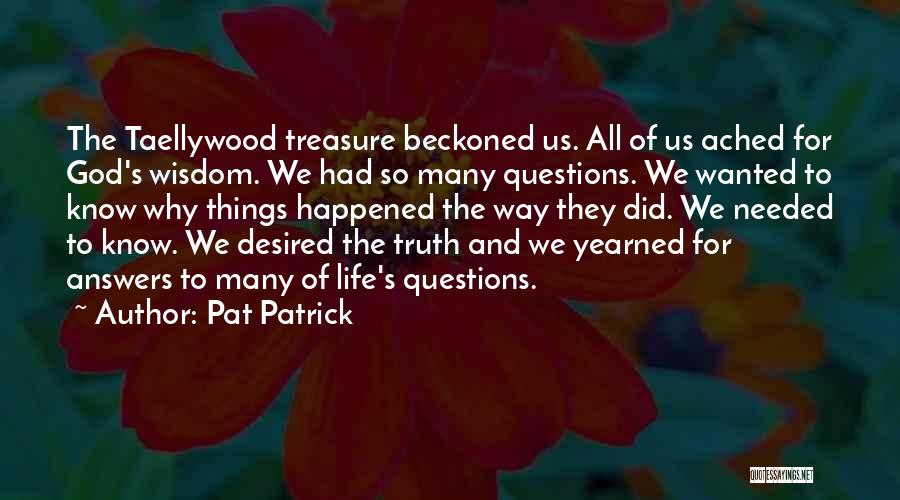 Know All The Answers Quotes By Pat Patrick