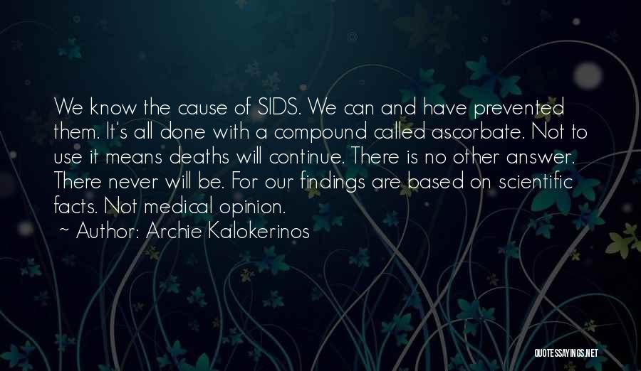 Know All The Facts Quotes By Archie Kalokerinos