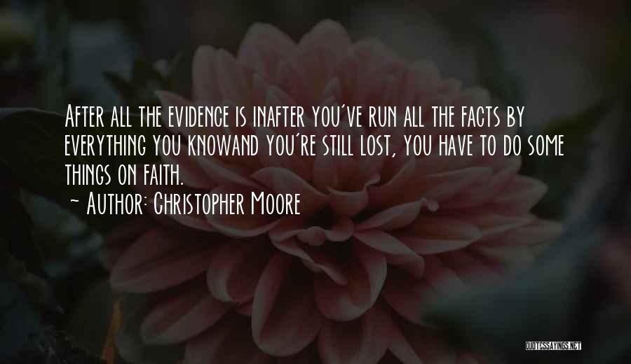 Know All The Facts Quotes By Christopher Moore