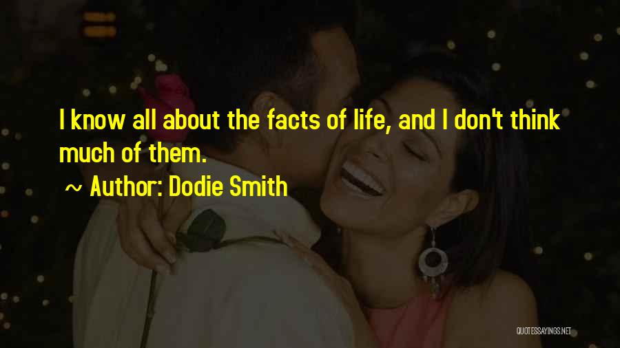 Know All The Facts Quotes By Dodie Smith