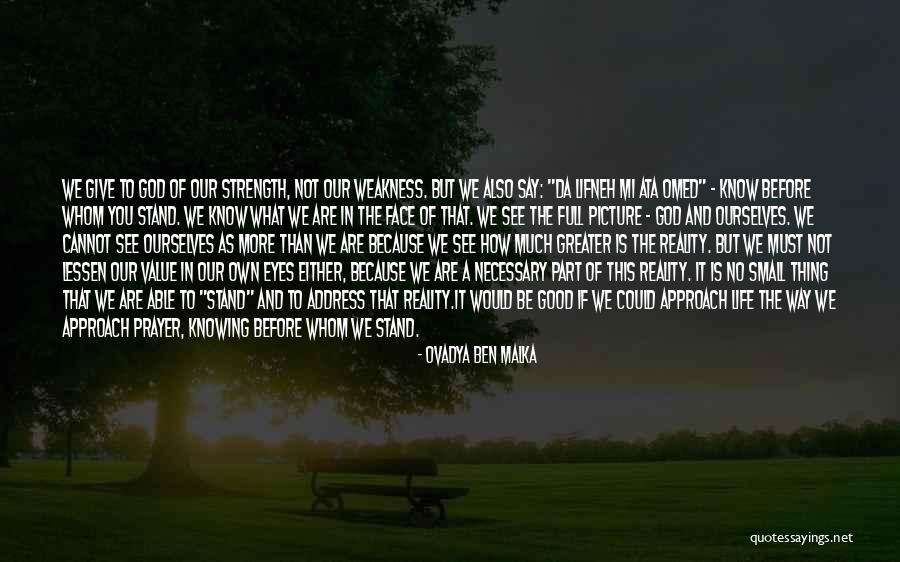 Know Before Whom You Stand Quotes By Ovadya Ben Malka Know Before Whom You Stand Quotes By Ovadya Ben Malka