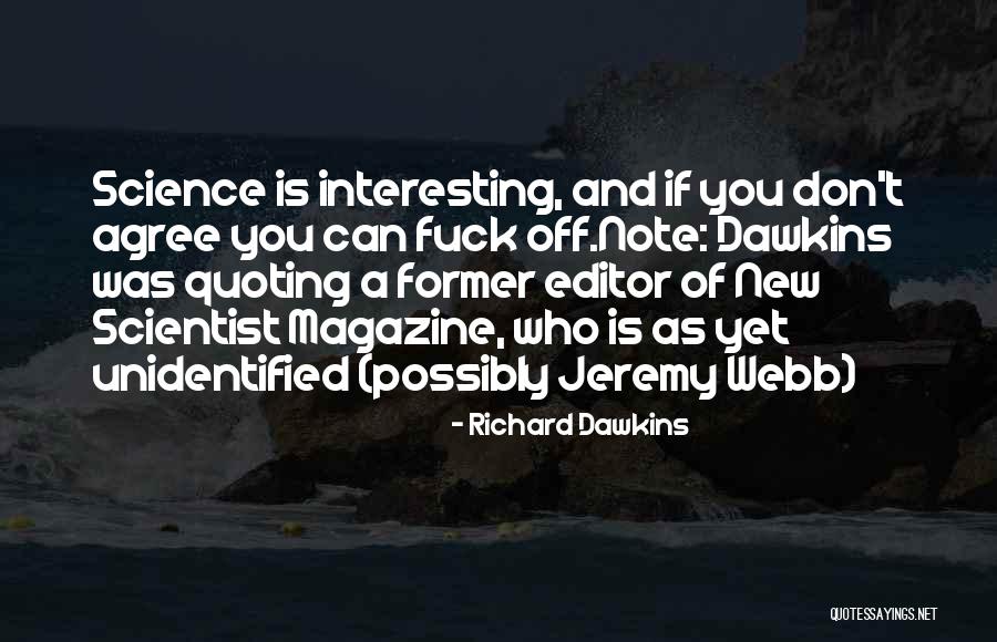 Know Before You Fly Quotes By Richard Dawkins Know Before You Fly Quotes By Richard Dawkins