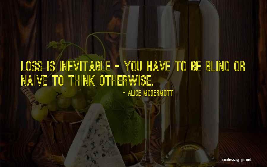 Know Better Foods Quotes By Alice McDermott Know Better Foods Quotes By Alice McDermott