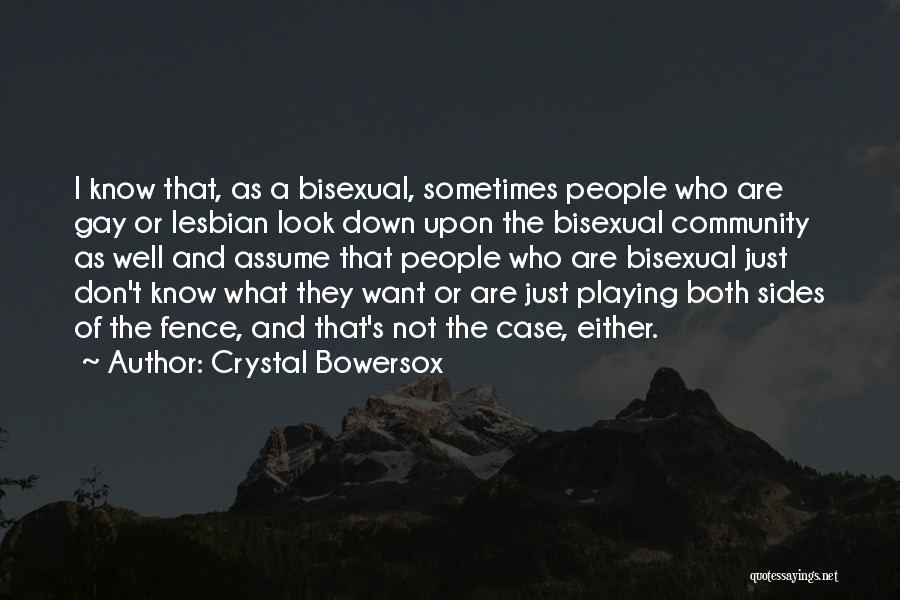 Know Both Sides Quotes By Crystal Bowersox