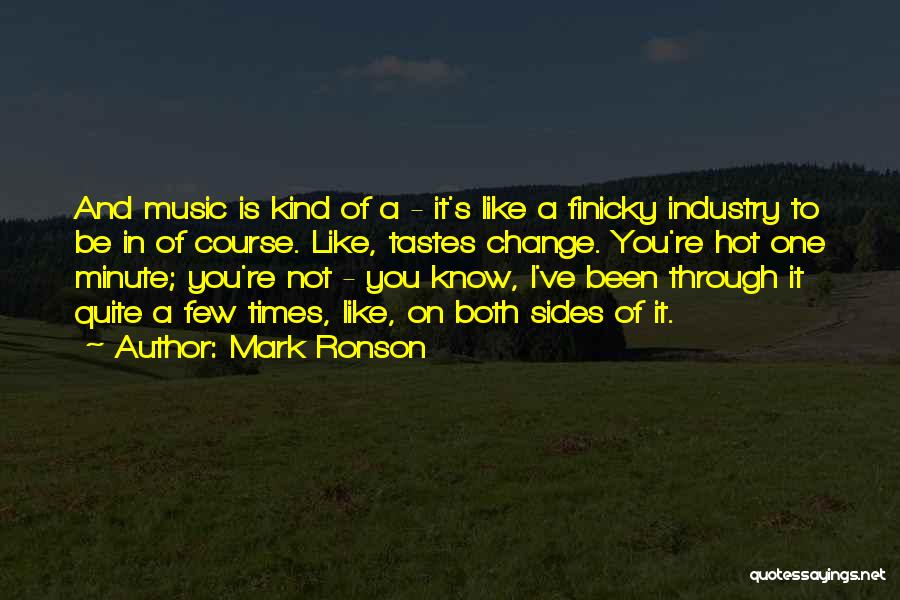 Know Both Sides Quotes By Mark Ronson