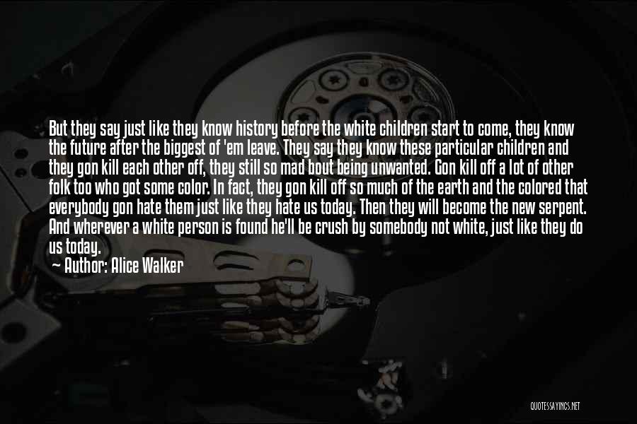 Know Bout Quotes By Alice Walker