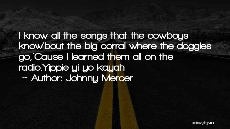 Know Bout Quotes By Johnny Mercer