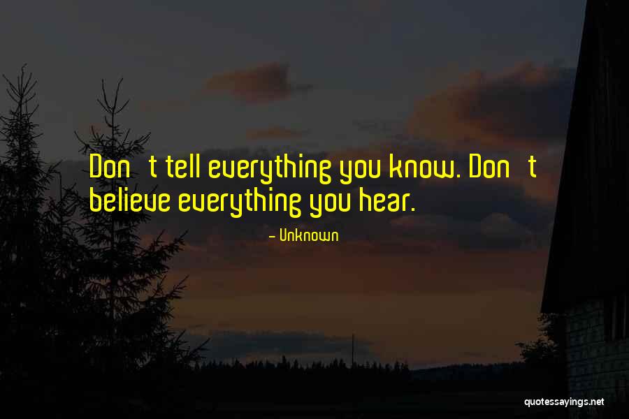 Know Everything Quotes By Unknown Know Everything Quotes By Unknown