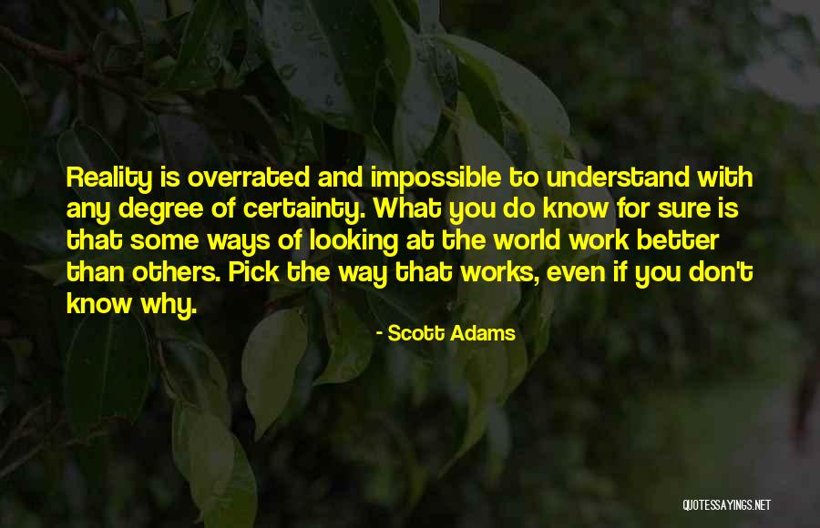 Know For Sure Quotes By Scott Adams