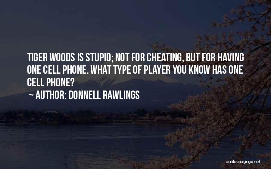 Know He Cheating Quotes By Donnell Rawlings