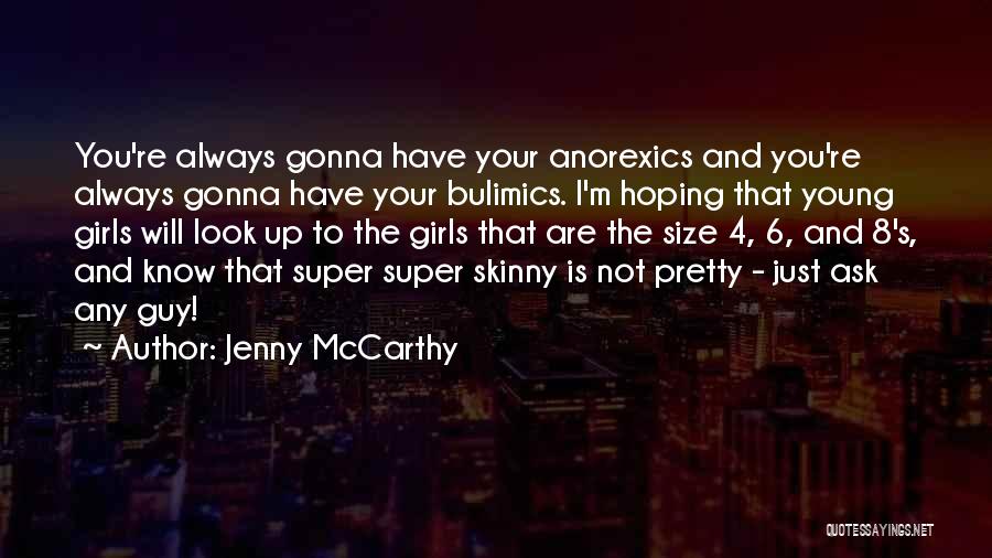Know I'm Not Pretty Quotes By Jenny McCarthy