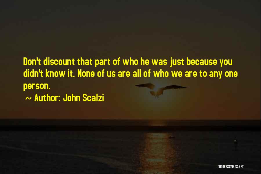 Know It All Person Quotes By John Scalzi