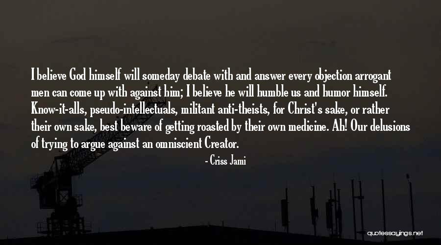Know It Alls Quotes By Criss Jami Know It Alls Quotes By Criss Jami