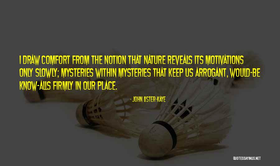 Know It Alls Quotes By John Lister-Kaye Know It Alls Quotes By John Lister-Kaye