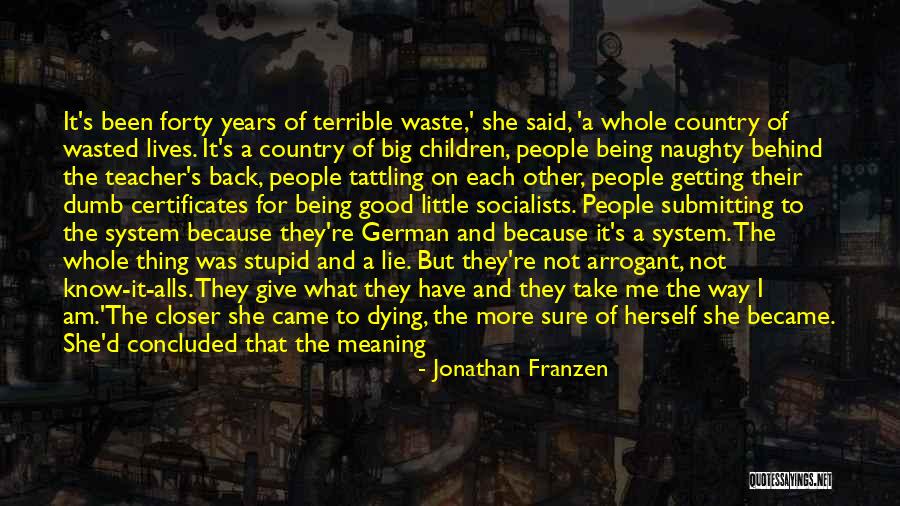 Know It Alls Quotes By Jonathan Franzen