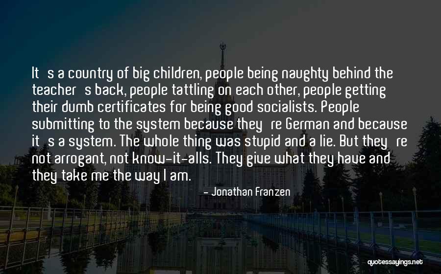 Know It Alls Quotes By Jonathan Franzen Know It Alls Quotes By Jonathan Franzen