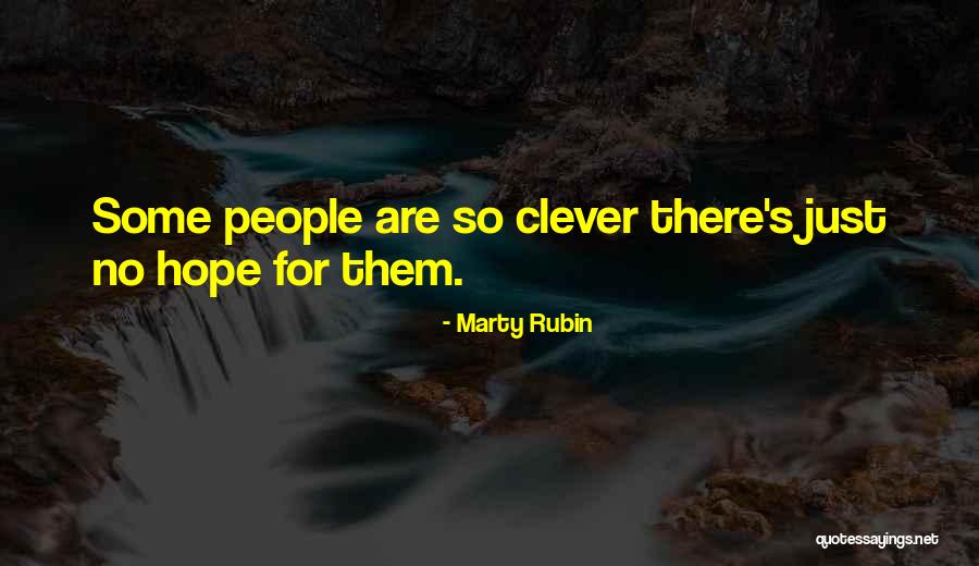 Know It Alls Quotes By Marty Rubin Know It Alls Quotes By Marty Rubin