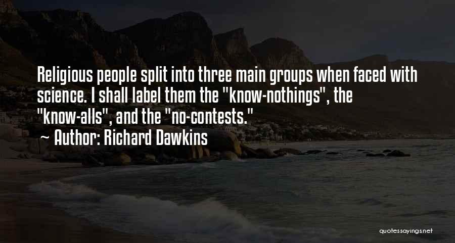 Know It Alls Quotes By Richard Dawkins