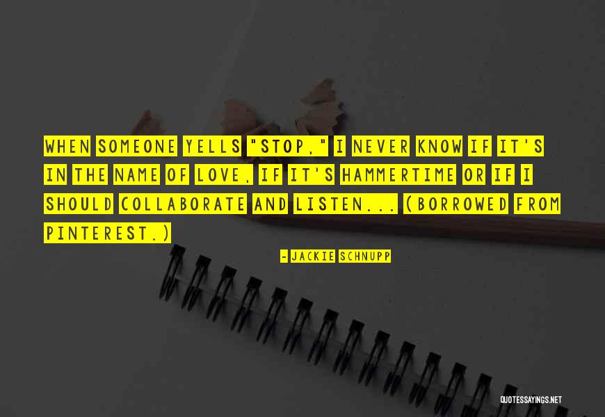 Know Love Quotes By Jackie Schnupp Know Love Quotes By Jackie Schnupp