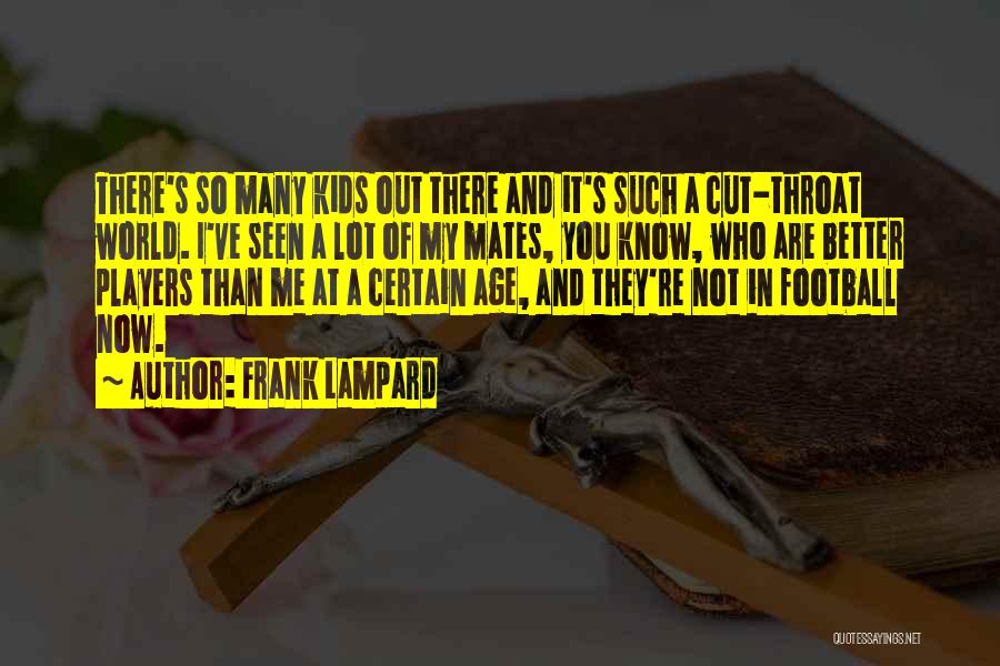 Know Me Better Quotes By Frank Lampard