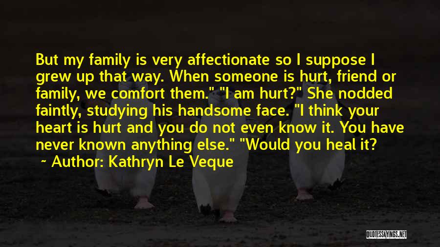 Know My Heart Quotes By Kathryn Le Veque