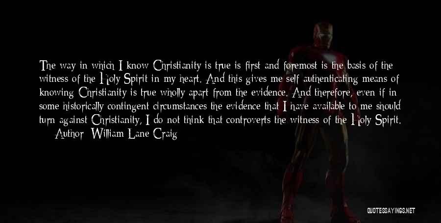 Know My Heart Quotes By William Lane Craig