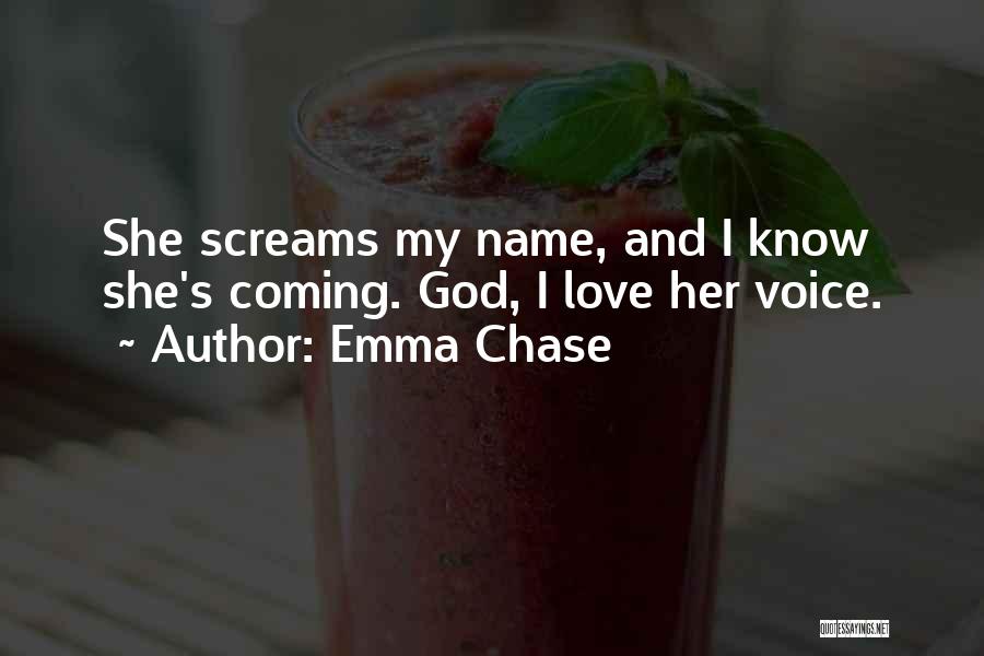 Know My Name Quotes By Emma Chase