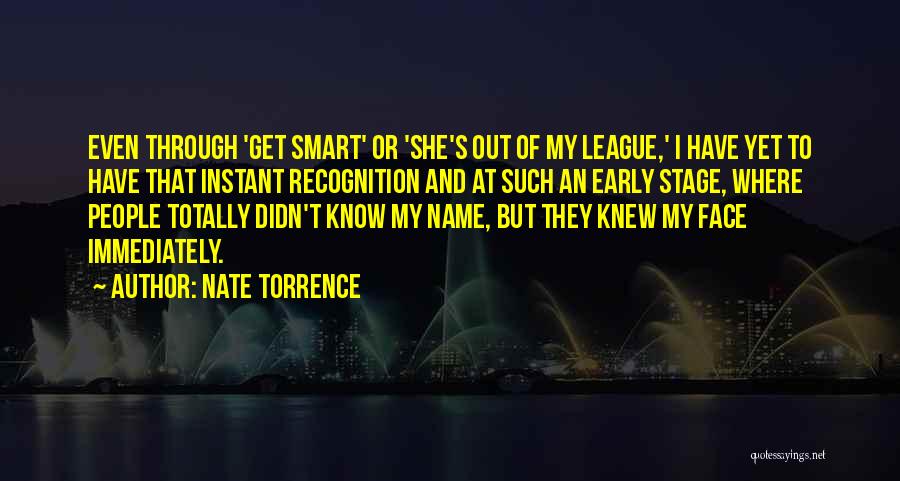 Know My Name Quotes By Nate Torrence