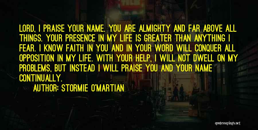 Know My Name Quotes By Stormie O'martian