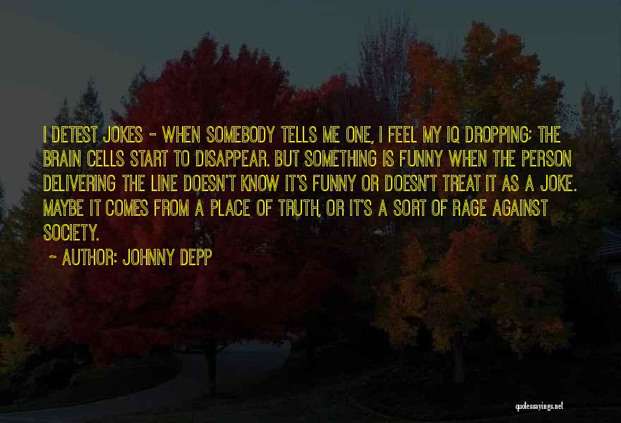 Know My Place Quotes By Johnny Depp