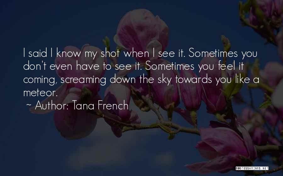 Know My Place Quotes By Tana French