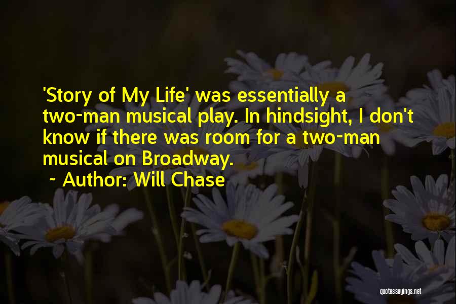 Know My Story Quotes By Will Chase