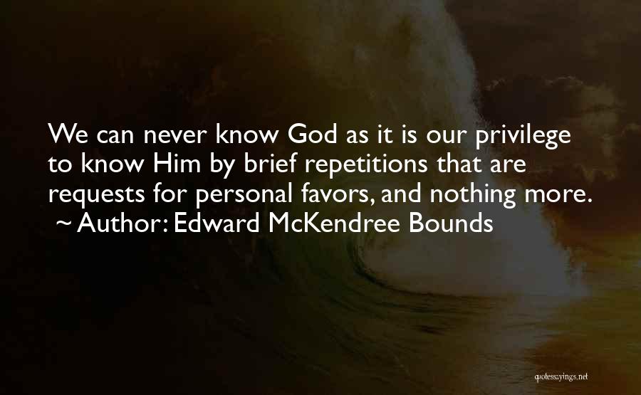 Know No Bounds Quotes By Edward McKendree Bounds