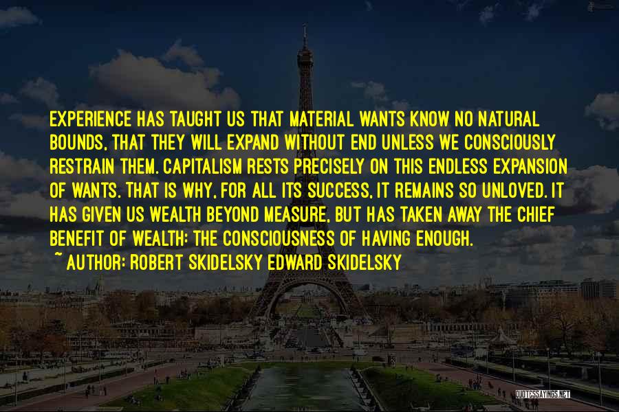 Know No Bounds Quotes By Robert Skidelsky Edward Skidelsky