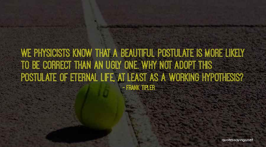Know Not Why Quotes By Frank Tipler Know Not Why Quotes By Frank Tipler