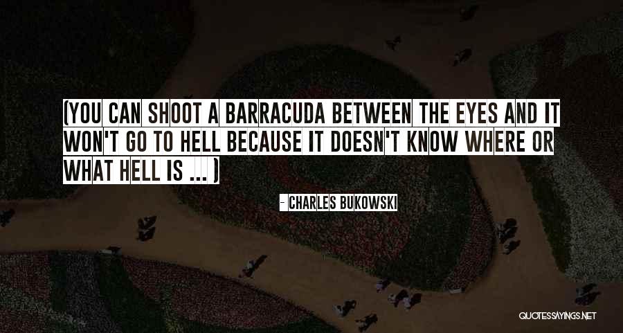 Know Or Go Quotes By Charles Bukowski Know Or Go Quotes By Charles Bukowski