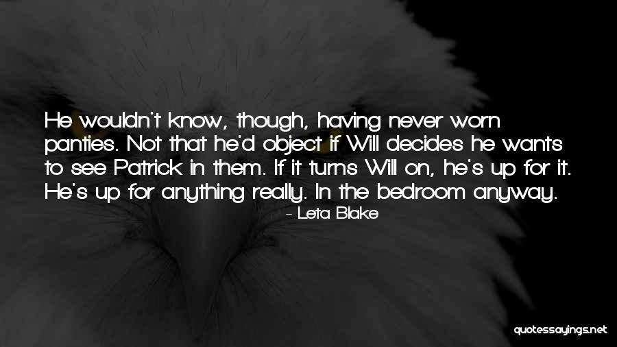 Know Panties Quotes By Leta Blake Know Panties Quotes By Leta Blake