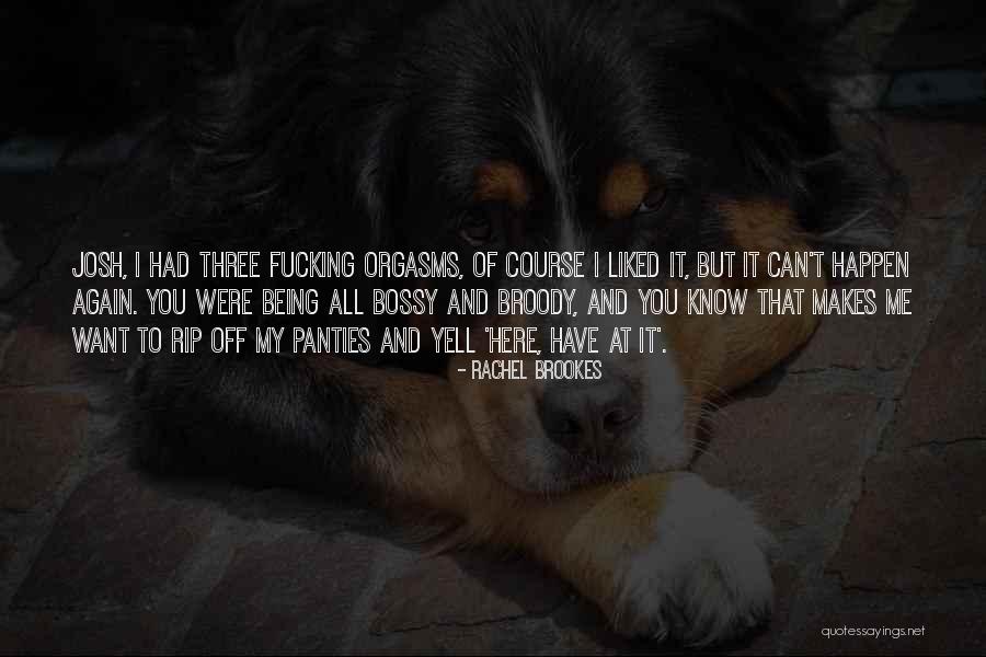 Know Panties Quotes By Rachel Brookes Know Panties Quotes By Rachel Brookes