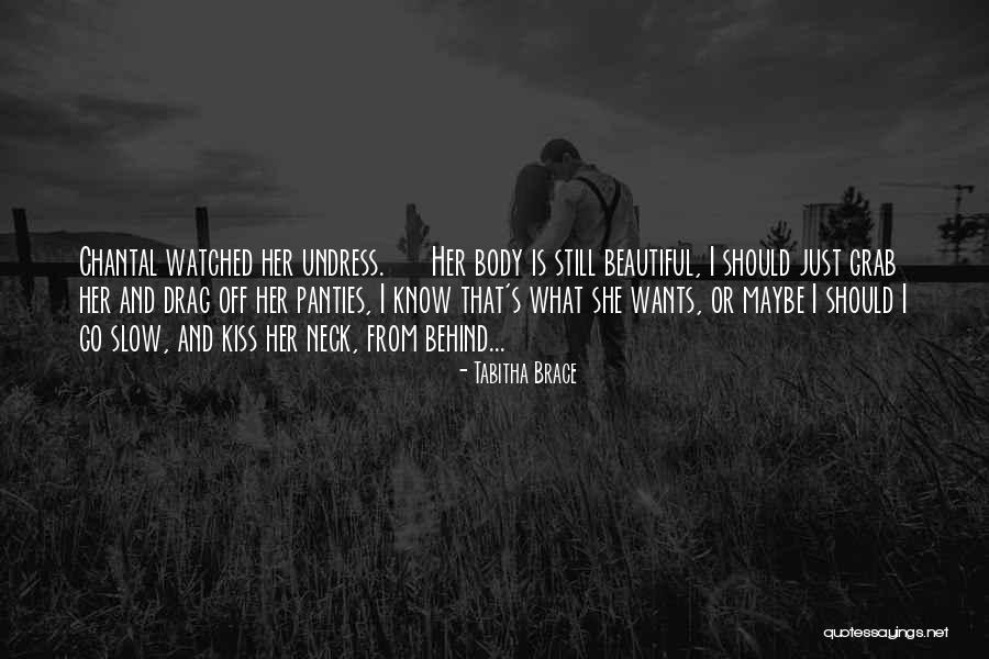Know Panties Quotes By Tabitha Brace Know Panties Quotes By Tabitha Brace