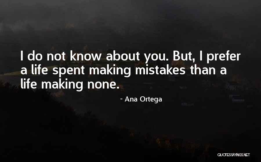 Know Quotes Quotes By Ana Ortega Know Quotes Quotes By Ana Ortega