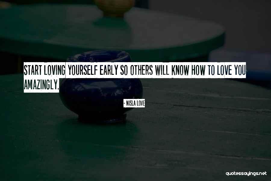 Know Quotes Quotes By Nisla Love