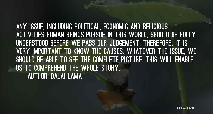 Know The Whole Story Quotes By Dalai Lama