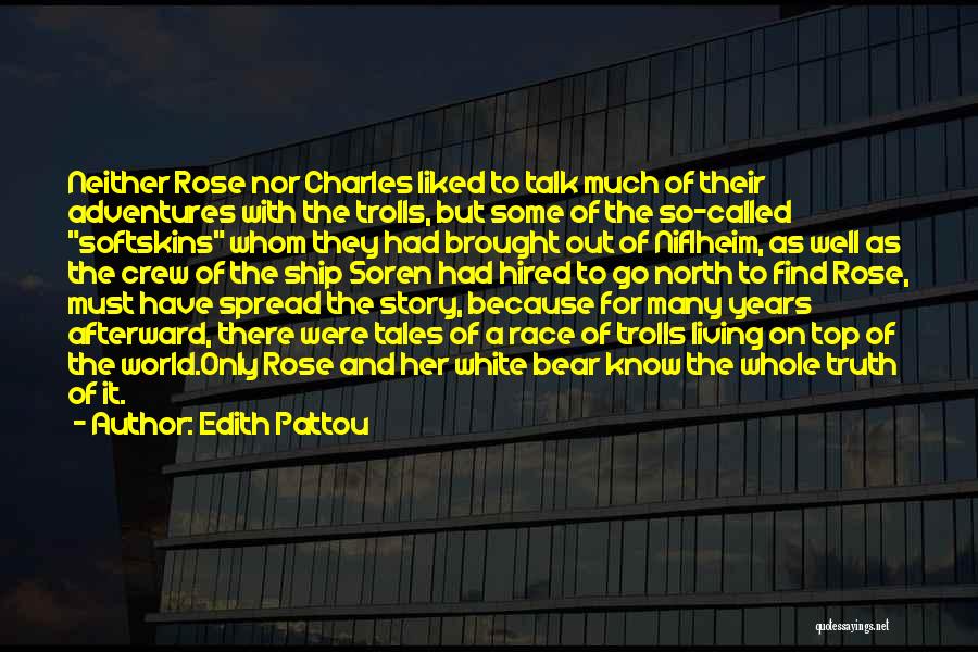 Know The Whole Story Quotes By Edith Pattou