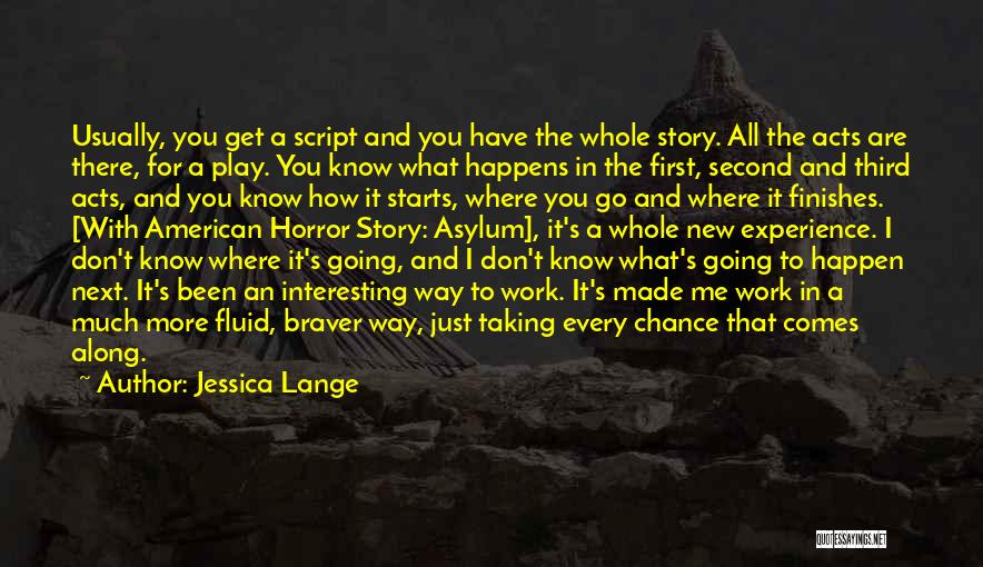 Know The Whole Story Quotes By Jessica Lange