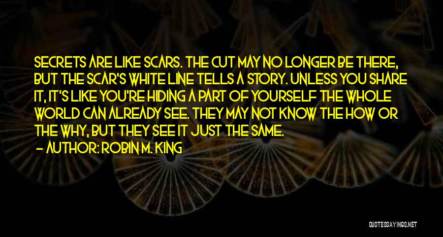 Know The Whole Story Quotes By Robin M. King