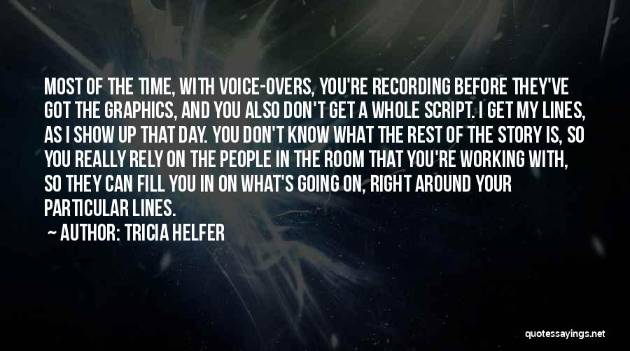 Know The Whole Story Quotes By Tricia Helfer