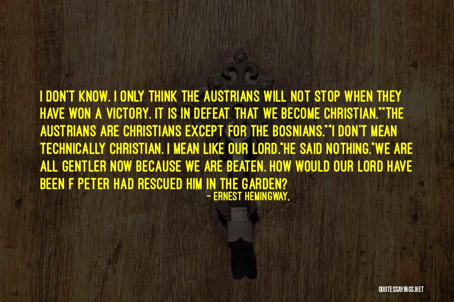 Know They Are Christians Quotes By Ernest Hemingway, Know They Are Christians Quotes By Ernest Hemingway,